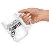 Funny Coffee Mug Todays Work Is Sponsored By Coffee 15oz White Coffee Mugs