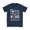 Funny Coffee Wine Shirt Lord Give Me Coffee To Gildan Womens T-Shirt