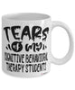 Funny Cognitive Behavioral Therapy Professor Teacher Mug Tears Of My Cognitive Behavioral Therapy Students Coffee Cup White