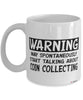 Funny Coins Mug Warning May Spontaneously Start Talking About Coin Collecting Coffee Cup White