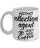 Funny Collections Agent Mug Instant Collections Agent Just Add Coffee Cup White