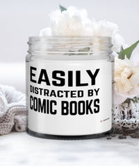 Funny Comic Book Collector Candle Easily Distracted By Comic Books 9oz Vanilla Scented Candles Soy Wax