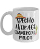 Funny Commercial Pilot Mug Nacho Average Commercial Pilot Coffee Mug 11oz White