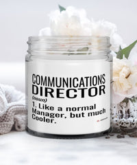 Funny Communications Director Candle Like A Normal Manager But Much Cooler 9oz Vanilla Scented Candles Soy Wax