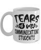 Funny Communications Professor Teacher Mug Tears Of My Communications Students Coffee Cup White