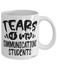 Funny Communications Professor Teacher Mug Tears Of My Communications Students Coffee Cup White
