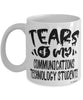 Funny Communications Technology Professor Teacher Mug Tears Of My Communications Technology Students Coffee Cup White