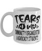 Funny Community Organization Advocacy Professor Teacher Mug Tears Of My Community Organization Advocacy Students Coffee Cup White