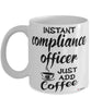Funny Compliance Officer Mug Instant Compliance Officer Just Add Coffee Cup White