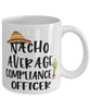 Funny Compliance Officer Mug Nacho Average Compliance Officer Coffee Mug 11oz White