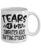 Funny Computer Aided Drafting Professor Teacher Mug Tears Of My Computer Aided Drafting Students Coffee Cup White