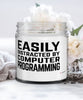 Funny Computer Programmer Candle Easily Distracted By Computer Programming 9oz Vanilla Scented Candles Soy Wax