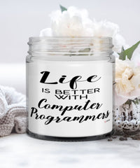 Funny Computer Programmer Candle Life Is Better With Computer Programmers 9oz Vanilla Scented Candles Soy Wax