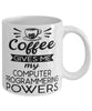 Funny Computer Programmer Mug Coffee Gives Me My Computer Programmering Powers Coffee Cup 11oz 15oz White