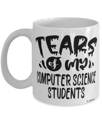 Funny Computer Science Professor Teacher Mug Tears Of My Computer Science Students Coffee Cup White