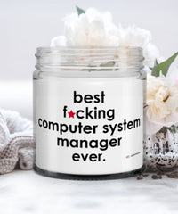 Funny Computer System Manager Candle B3st F-cking Computer System Manager Ever 9oz Vanilla Scented Candles Soy Wax