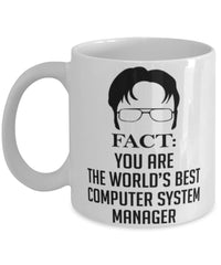 Funny Computer System Manager Mug Fact You Are The Worlds B3st Computer System Manager Coffee Cup White