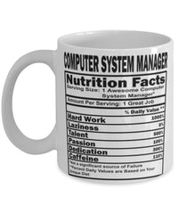 Funny Computer System Manager Nutritional Facts Coffee Mug 11oz White