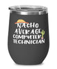 Funny Computer Technician Wine Tumbler Nacho Average Computer Technician Wine Glass Stemless 12oz Stainless Steel