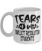 Funny Conflict Resolution Professor Teacher Mug Tears Of My Conflict Resolution Students Coffee Cup White