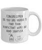 Funny Congressman Mug Congressmen Like You Are Harder To Find Than Coffee Mug 11oz White