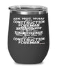 Funny Construction Foreman Wine Glass Ask Not What Your Construction Foreman Can Do For You 12oz Stainless Steel Black