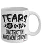 Funny Construction Management Professor Teacher Mug Tears Of My Construction Management Students Coffee Cup White