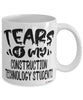 Funny Construction Technology Professor Teacher Mug Tears Of My Construction Technology Students Coffee Cup White