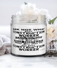 Funny Construction Worker Candle Ask Not What Your Construction Worker Can Do For You 9oz Vanilla Scented Candles Soy Wax