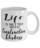 Funny Construction Worker Mug Life Is Better With Construction Workers Coffee Cup 11oz 15oz White