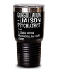 Funny Consultation-Liaison Psychiatrist Tumbler Like A Normal Psychiatrist But Much Cooler 30oz Stainless Steel Black