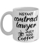 Funny Contract Lawyer Mug Instant Contract Lawyer Just Add Coffee Cup White