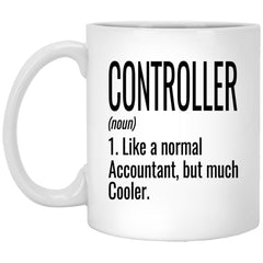 Funny Controller Mug Gift Like A Normal Accountant But Much Cooler Coffee Cup 11oz White XP8434