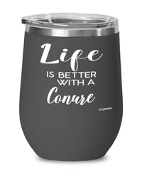 Funny Conure Bird Wine Glass Life Is Better With A Conure 12oz Stainless Steel Black