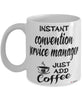 Funny Convention Service Manager Mug Instant Convention Service Manager Just Add Coffee Cup White