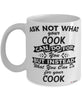 Funny Cook Mug Ask Not What Your Cook Can Do For You Coffee Cup 11oz 15oz White