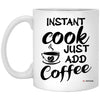 Funny Cook Mug Instant Cook Just Add Coffee Cup 11oz White XP8434