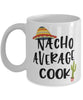 Funny Cook Mug Nacho Average Cook Coffee Mug 11oz White