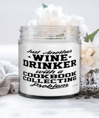 Funny Cookbook Collector Candle Just Another Wine Drinker With A Cookbook Collecting Problem 9oz Vanilla Scented Candles Soy Wax