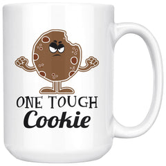 Funny Cookie Mug One Tough Cookie 15oz White Coffee Mugs
