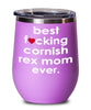 Funny Cornish Rex Cat Wine Glass B3st F-cking Cornish Rex Mom Ever 12oz Stainless Steel