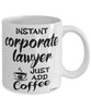 Funny Corporate Lawyer Mug Instant Corporate Lawyer Just Add Coffee Cup White