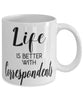 Funny Correspondent Mug Life Is Better With Correspondents Coffee Cup 11oz 15oz White