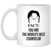 Funny Counselor Mug Gift Fact You Are The World's Best Counselor Coffee Cup 11oz White XP8434