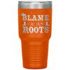 Funny Country Cowboy Tumbler Blame It All On My Roots Laser Etched 30oz Stainless Steel Tumbler
