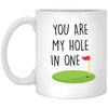 Funny Couples Relationship Golf Mug Gift You Are My Hole In One Coffee Cup 11oz White XP8434