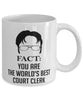 Funny Court Clerk Mug Fact You Are The Worlds B3st Court Clerk Coffee Cup White