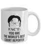 Funny Court Reporter Mug Fact You Are The Worlds B3st Court Reporter Coffee Cup White