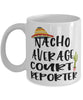 Funny Court Reporter Mug Nacho Average Court Reporter Coffee Mug 11oz White