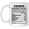 Funny Cousin Mug Mug Nutrition Facts Coffee Cup 11oz White XP8434